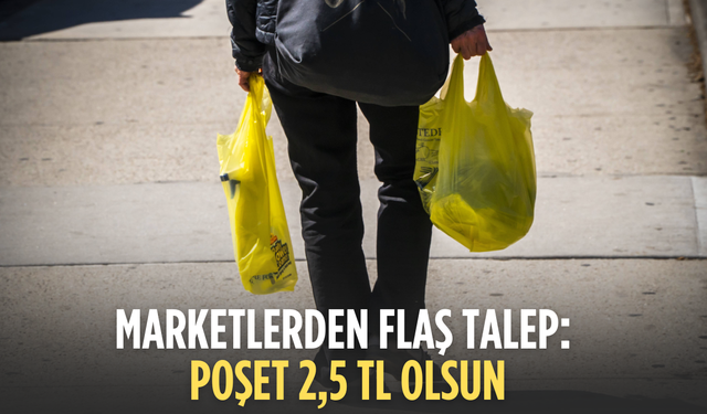 Marketlerden tartışmalı talep! Poşet fiyatı 50 kuruştan 2,5 liraya mı çıkacak?