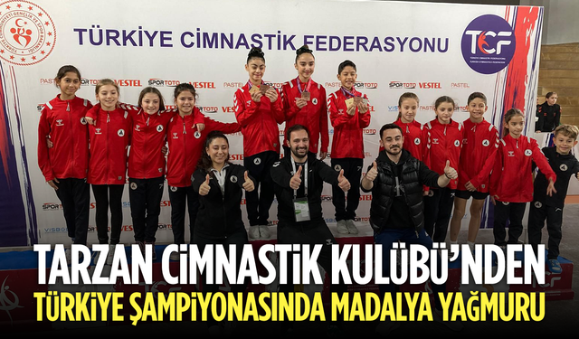 Tarzan Cimnastik Kulübü’nden Türkiye Şampiyonasında Madalya Yağmuru