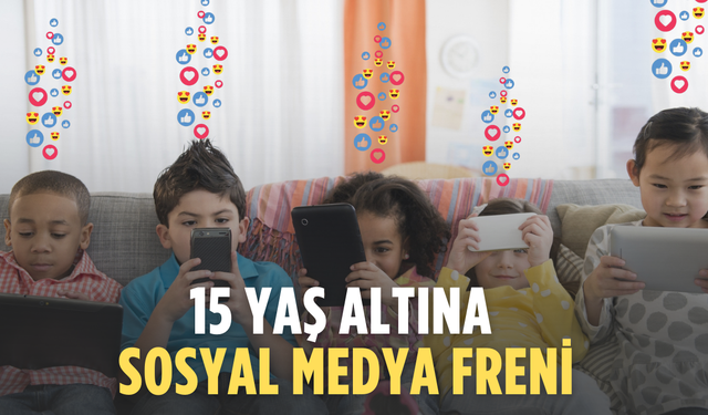 15 yaş altına sosyal medya yasağı geliyor