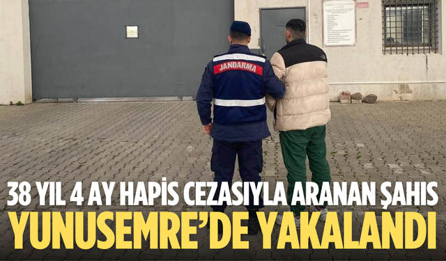 38 yıl 4 ay hapis cezasıyla aranan şahıs Yunusemre'de yakalandı