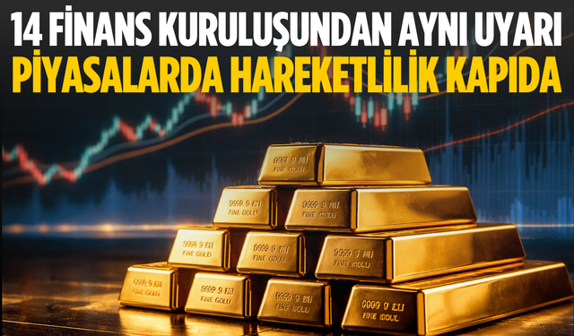 14 küresel dev 2026 için altın hedefini yükseltti