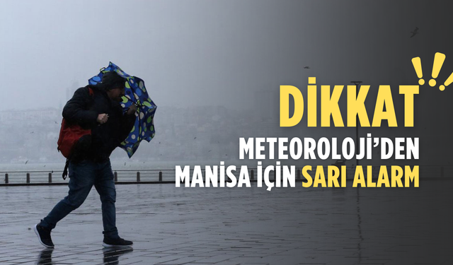 Meteoroloji’den Manisa için sarı alarm: Fırtına ve kuvvetli yağış uyarısı
