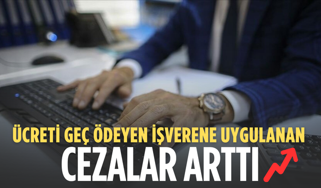 İş Kanunu cezaları yüzde 25 arttı!