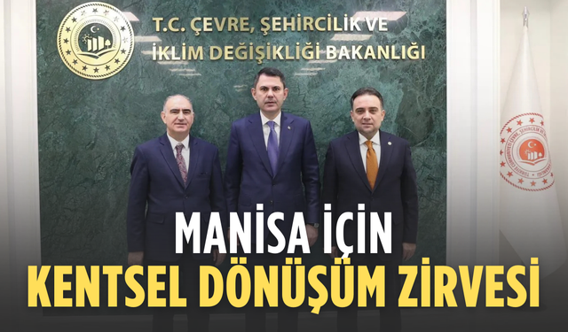 Manisa için kentsel dönüşüm zirvesi