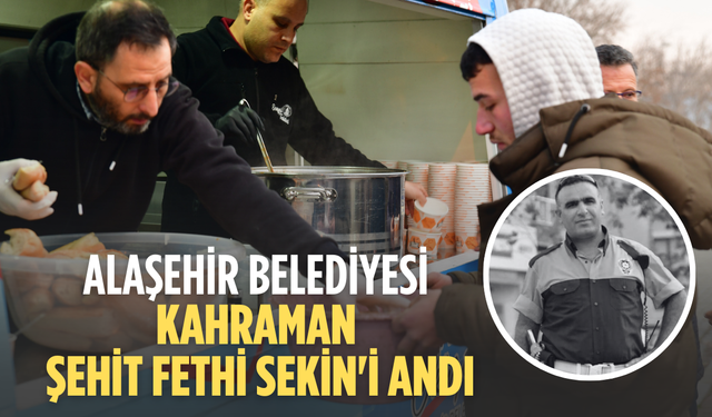Alaşehir Belediyesi Şehit Fethi Sekin'i andı
