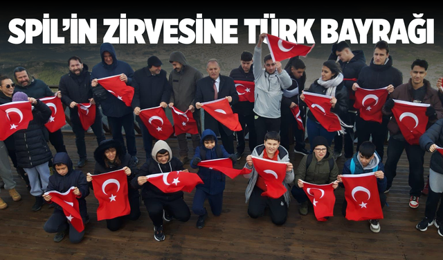 Spil'in zirvesinde Türk Bayrağı açtılar
