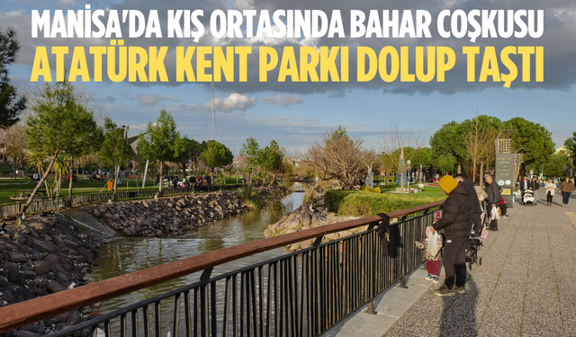 Manisa'da kış ortasında bahar coşkusu