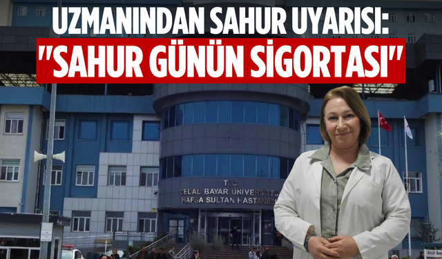 Uzmanından sahur uyarısı: "Sahur günün sigortası"