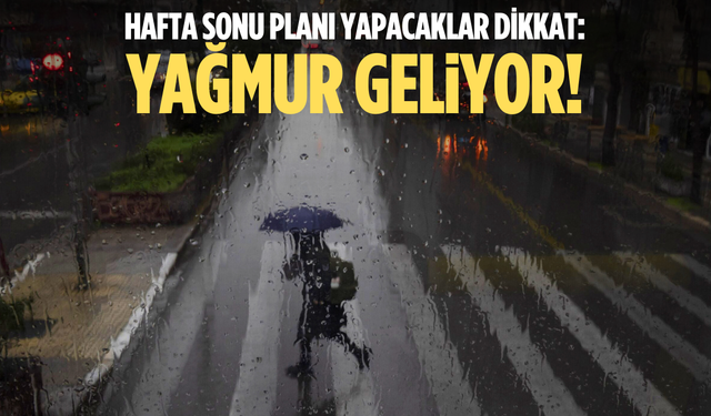 Manisa’da sağanak alarmı! Hafta sonu yağış geliyor