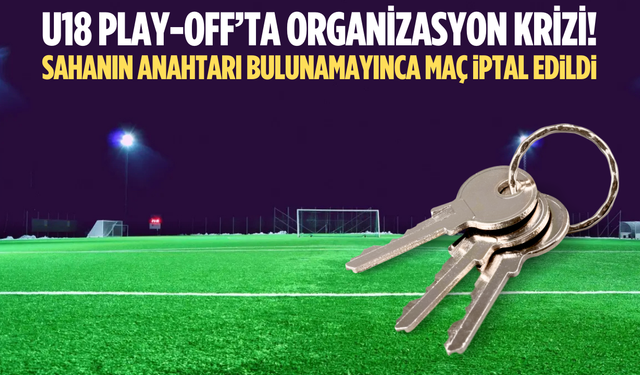 Sahanın anahtarı bulunamadı, maç oynanmadı