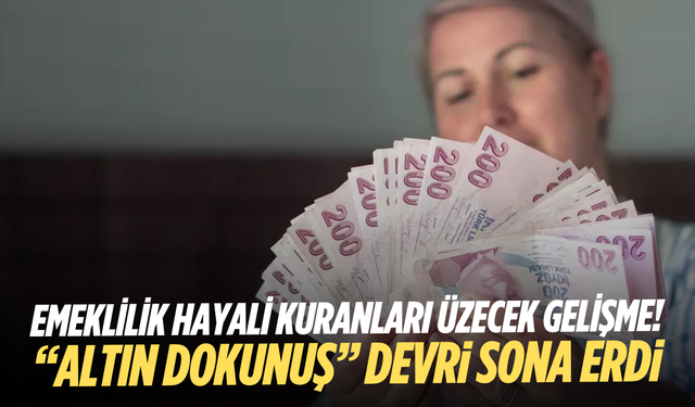 Emeklilikte “son 7 yıl” avantajı kalktı