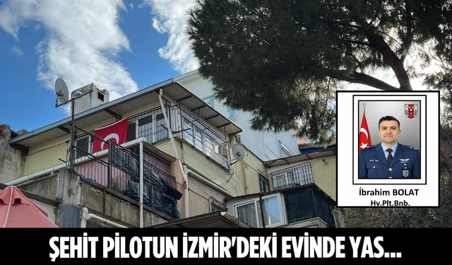 Şehit pilotun İzmir'deki evinde yas