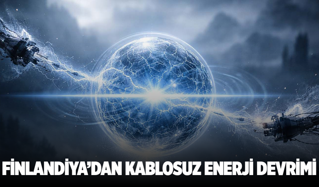 Elektrik Kablolara Veda Ediyor: Finlandiya’dan Kablosuz Enerji Devrimi
