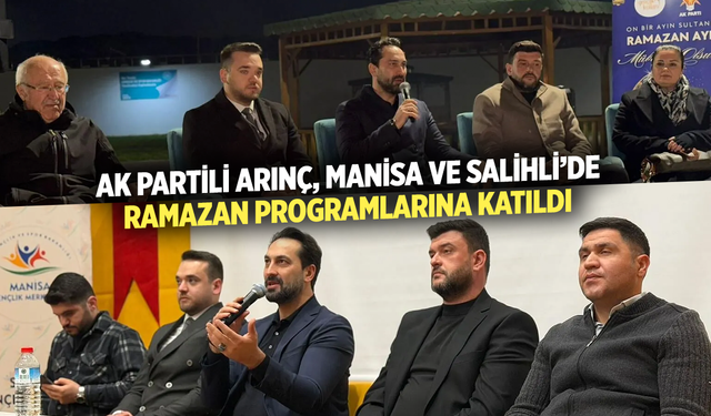 AK Partili Arınç, Manisa ve Salihli’de Ramazan programlarına katıldı