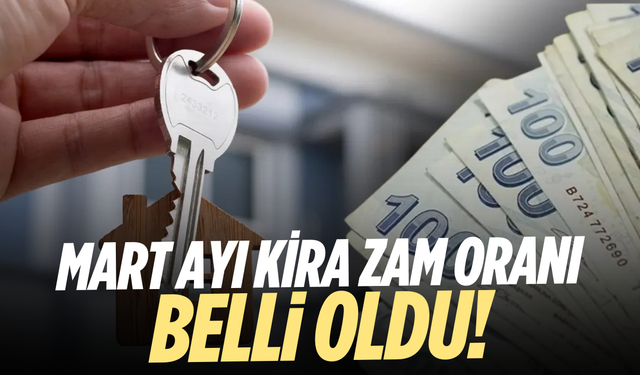 Mart ayı kira zam oranı belli oldu
