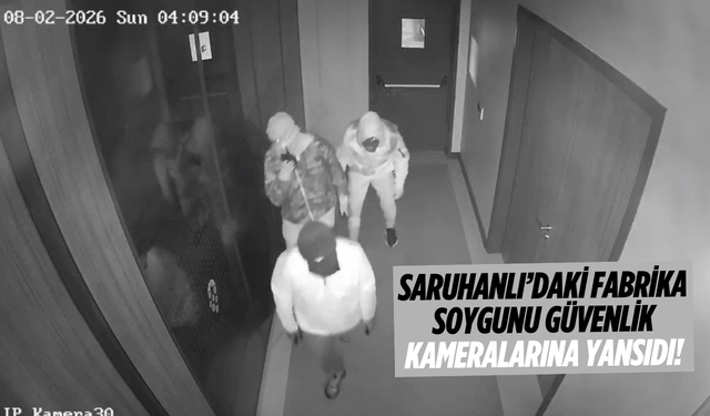Saruhanlı’daki fabrika soygunu güvenlik kameralarına yansıdı