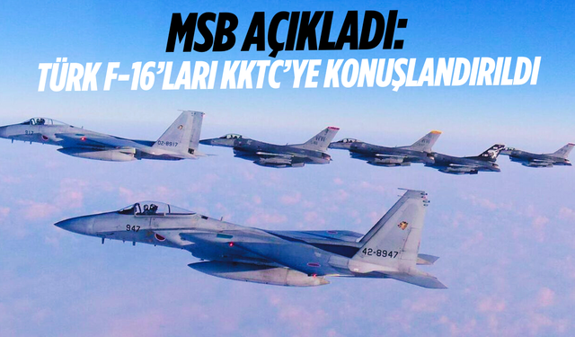 Türk F-16’ları KKTC’ye Konuşlandırıldı