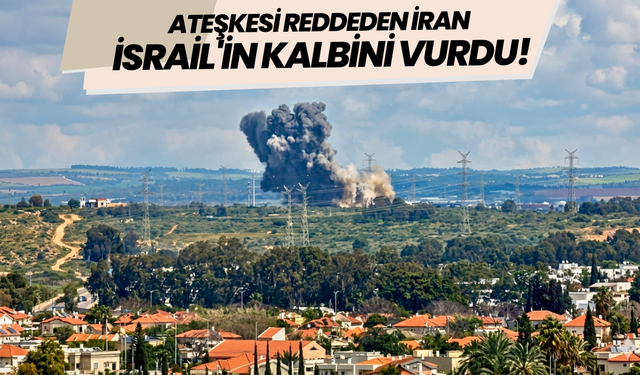 Ateşkesi reddeden İran, İsrail'in kalbini vurdu