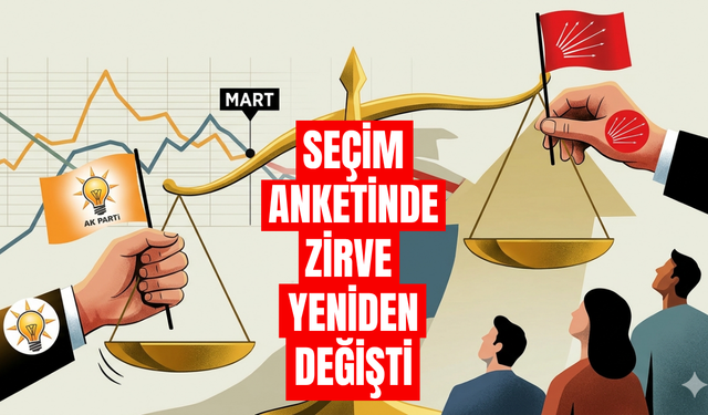 Seçim anketinde zirve yeniden değişti