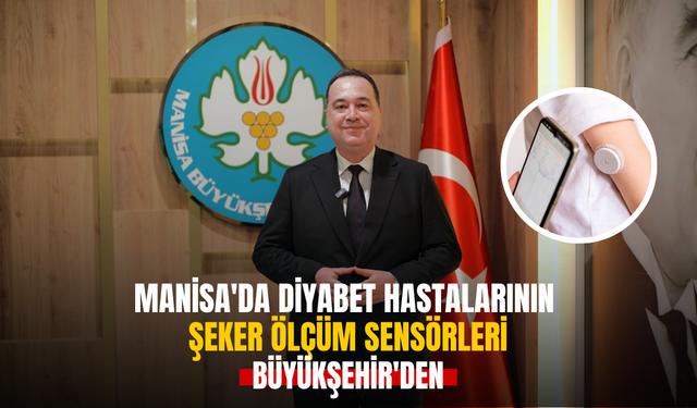 Manisa'da diyabet hastalarının şeker ölçüm sensörleri Büyükşehir'den