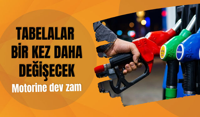 Tabelalar bir kez daha değişecek: Motorine dev zam