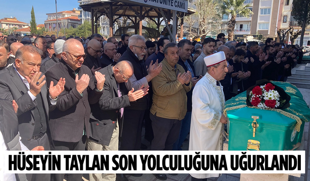 Hüseyin Taylan son yolculuğuna uğurlandı