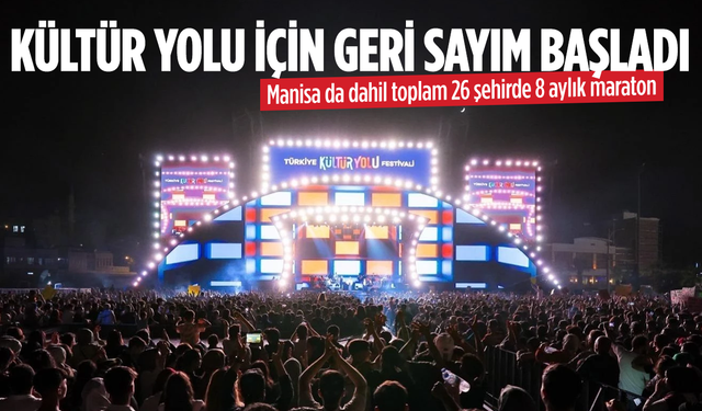 Manisa'da Kültür Yolu için geri sayım başladı