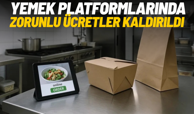 Yemek platformlarında zorunlu ücretler kaldırıldı