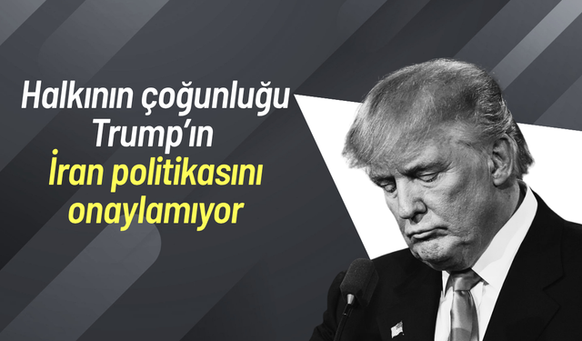 ABD halkından Trump’a İran tepkisi büyüyor