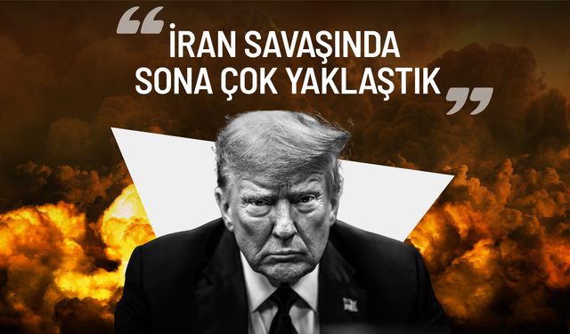 Trump: "İran savaşında sona çok yaklaştık"