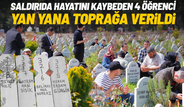 Saldırıda hayatını kaybeden 4 sınıf arkadaşı yan yana toprağa verildi