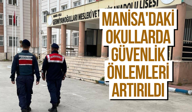 Manisa'daki okullarda güvenlik önlemleri artırıldı