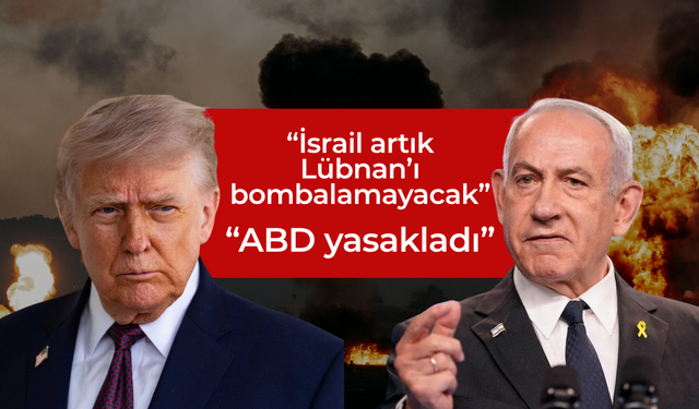 Trump: "İsrail artık Lübnan’ı bombalamayacak"