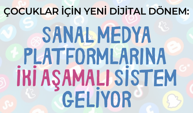 Sanal medya platformlarına iki aşamalı sistem geliyor