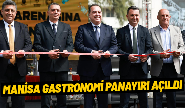 Manisa Gastronomi Panayırı açıldı