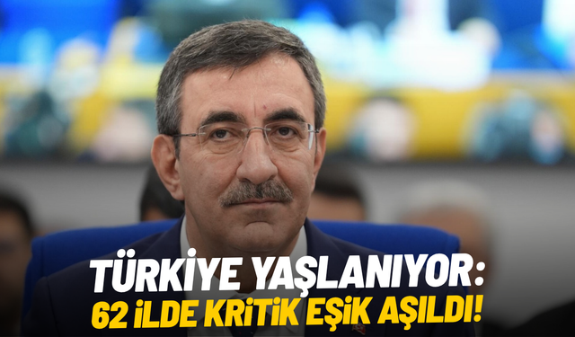 Türkiye yaşlanıyor: 62 ilde kritik eşik aşıldı