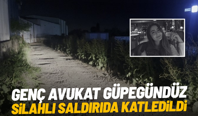 Genç avukat güpegündüz silahlı saldırıda katledildi