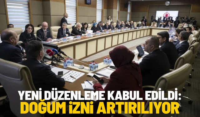 Yeni düzenleme kabul edildi: Doğum izni artırılıyor