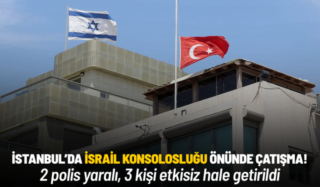 İstanbul’da İsrail Konsolosluğu önünde çatışma!
