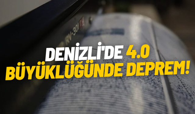 Denizli'de 4.0 büyüklüğünde deprem meydana geldi