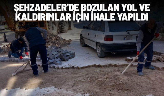 Şehzadeler'de bozulan yol ve kaldırımlar için ihale yapıldı