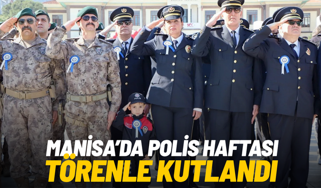 Manisa’da Polis Haftası törenle kutlandı