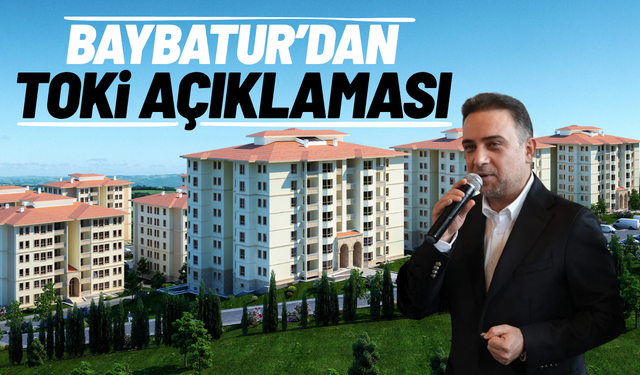 Murat Baybatur’dan TOKİ açıklaması