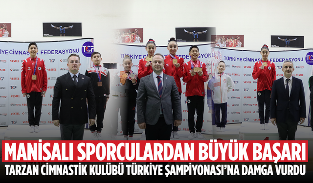 Manisalı sporcular Türkiye Şampiyonası’na damga vurdu