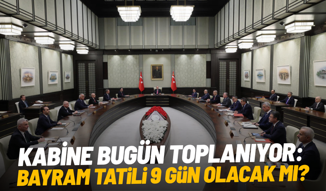 Kabine bugün toplanıyor: Gündem yoğun