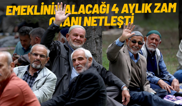 Nisan enflasyonu açıklandı, emeklinin alacağı 4 aylık zam oranı netleşti