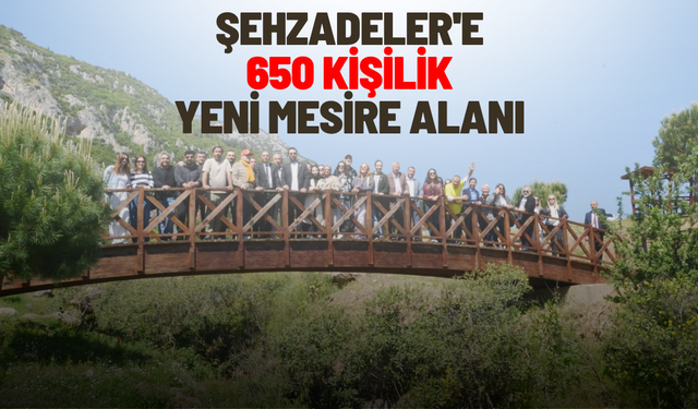 Şehzadeler'e 650 kişilik yeni mesire alanı