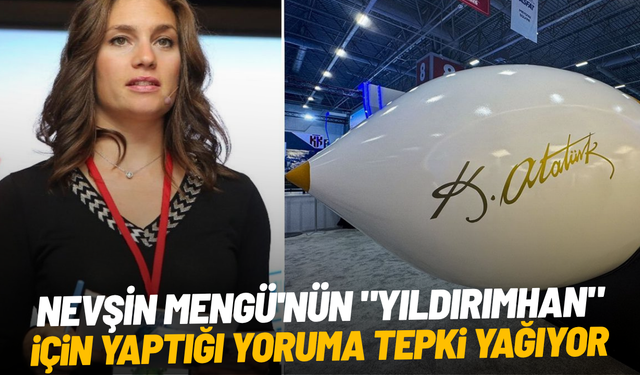 Nevşin Mengü'nün "Yıldırımhan" için yaptığı yoruma tepki yağıyor
