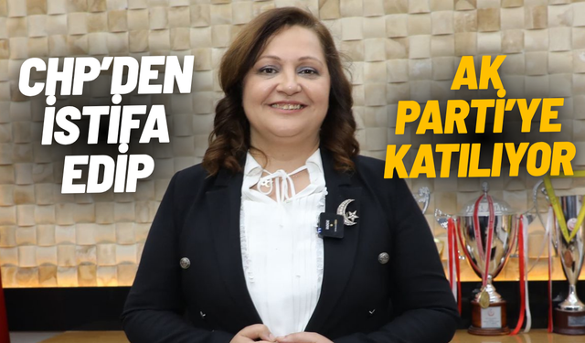 Burcu Köksal CHP’den istifa edip AK Parti’ye katılıyor