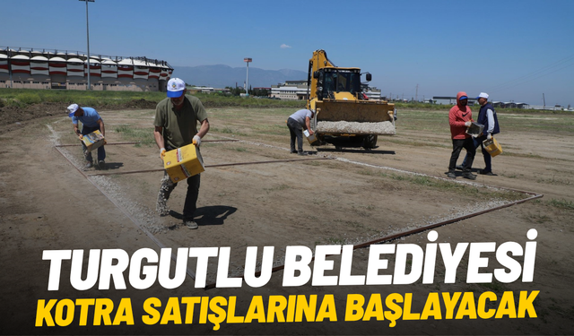 Turgutlu Belediyesi kotra satışlarına başlayacak
